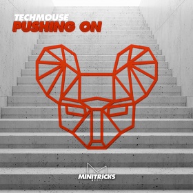 TECHMOUSE - PUSHING ON